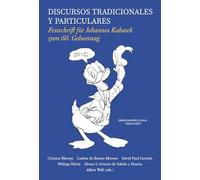 Discursos tradicionales y particulares :Festschrift für Johannes Kabatek zum 60. Geburtstag