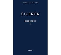 Discursos Vol. III: En defensa de P. Quincio. En defensa de Q. Roscio, El Cómico. En defensa de A. Cecina. Acerca de la Ley Agraria. En defensa de L. ... Celio: 032 (Nueva Biblioteca Clásica Gredos)
