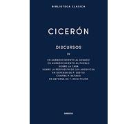 Discursos Vol. IV: En agradecimiento al Senado. En agradecimiento al pueblo. Sobre la casa. Sobre la respuesta de los Arúspices. En defensa de P. ... Milón: 040 (Nueva Biblioteca Clásica Gredos)