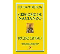 Discursos XXXVII-Xlv (Textos Patrísticos)