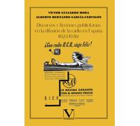 Discursos y ficciones publicitarias en la difusión de la radio en España (1924-1936): 1 (Ensayo)