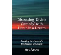 Discussing ‘Divine Comedy’ with Dante in a Dream