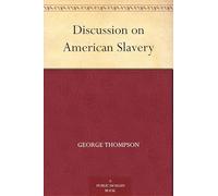 Discussion on American Slavery