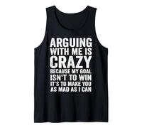 discutir conmigo es una locura porque mi meta no es ganar es Camiseta sin Mangas