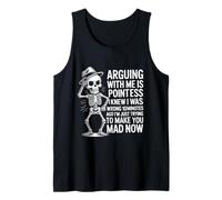 Discutir conmigo no tiene sentido Sabía que estaba equivocado Cráneo divertido Camiseta sin Mangas