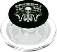 Discutir conmigo no tiene sentido Sabía que estaba equivocado Cráneo divertido PopSockets PopGrip para MagSafe