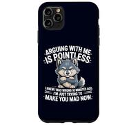 Discutir Conmigo no Tiene Sentido Sabía Que Estaba Equivocado Lobo Divertido Carcasa para iPhone 11 Pro MAX