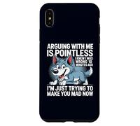 Discutir conmigo no tiene sentido Sabía que estaba equivocado Lobo divertido Carcasa para iPhone XS Max