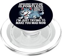 Discutir conmigo no tiene sentido Sabía que estaba equivocado Lobo divertido PopSockets PopGrip para MagSafe