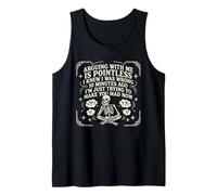 Discutir Conmigo no Tiene Sentido, y te vuelve Loco Diciendo Divertido Camiseta sin Mangas