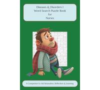 Diseases & Disorders 1 Word Search Puzzle Book for Nurses: A Companion to Aid Relaxation, Reflection & Learning (Nursing Puzzle Book Companions to Aid Relaxation, Reflection & Learning)