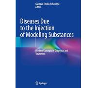 Diseases Due to the Injection of Modeling Substances: Modern Concepts in Diagnosis and Treatment
