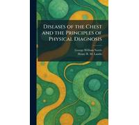 Diseases of the Chest and the Principles of Physical Diagnosis