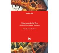 Diseases of the Eye - Novel Investigations and Treatments