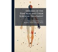 Diseases of the Pancreas and Their Surgical Treatment