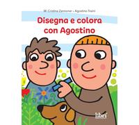 Disegna e colora con Agostino. Ediz. illustrata (Le copertine)