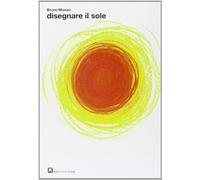 Disegnare il sole. Ediz. illustrata (Workshop)