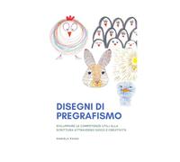 Disegni di pregrafismo: Sviluppare le competenze di pregrafismo attraverso i disegni (Scuola in Soffitta)