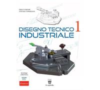 Disegno tecnico industriale. Per le Scuole superiori (Vol. 1)