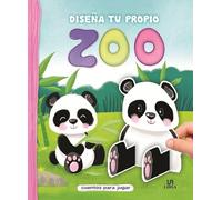 Diseña tu Propio Zoo: 1 (Cuentos para Jugar)