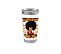 Diseña una vida Tu amor Black Girl Power Women Melanin Magic Vaso térmico de acero inoxidable de doble pared