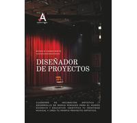 Diseñador de Proyectos - Construye tu proyecto artístico paso a paso: Una guía práctica para transformar tus ideas en proyectos musicales sostenibles y con identidad propia (MÚSICO CONSCIENTE)