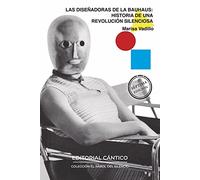 Diseñadoras de las Bauhaus. Historias de una revolución silenciosa (El árbol del silencio)