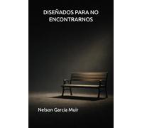 DISEÑADOS PARA NO ENCONTRARNOS (Relatos del Umbral)