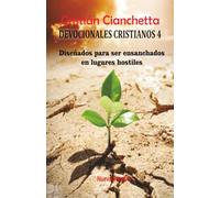 Diseñados para ser ensanchados en lugares hostiles: DEVOCIONALES CRISTIANOS 4 Nueva Versión