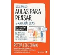 Diseñando Aulas Para Pensar En Matemáticas
