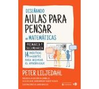 Diseñando Aulas Para Pensar En Matemáticas (ebook)