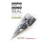 Diseñar Para El Mundo Real: Ecologia Humana Y Cambio Social