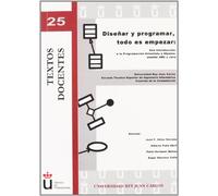 Diseñar y programar, todo es empezar: Una introducción a la programación orientada a objetos usando UML y Java (Colección Textos Docentes)
