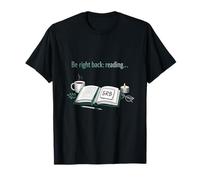 Diseño Acogedor para Amantes de los Libros Be Right Back Camiseta