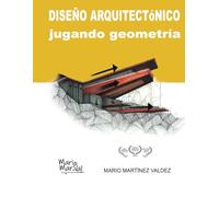 DISEÑO ARQUITECTÓNICO jugando geometría (DISENO ARQUITECTONICO)