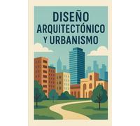 Diseño Arquitectónico y Urbanismo
