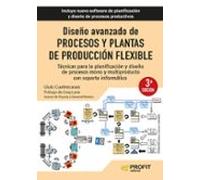 Diseño Avanzado De Procesos Y Plantas De Produccion Flexible (2ª Ed.)