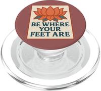 Diseño Be Where Your Feet Are Lotus Flower Mindfulness PopSockets PopGrip para MagSafe