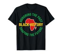 Diseno Black History Honoring The Past Shaping The Future Camiseta