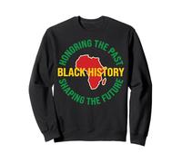 Diseno Black History Honoring The Past Shaping The Future Sudadera