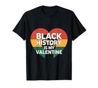 Diseño Black History Is My Valentine Melanin Love Camiseta