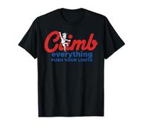Diseño Climb Everything Push Your Limits Camiseta