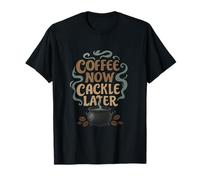 Diseño Coffee Now Cackle Later para Halloween, Amante del café Camiseta