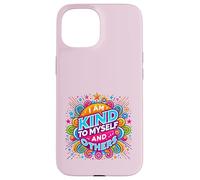 Diseño Colorido con Texto en inglés I Am Kind to Myself and Others Carcasa para iPhone 15