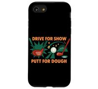 Diseño cómico de Golf Drive For Show Putt For Dough Carcasa para iPhone SE (2020) / 7/8