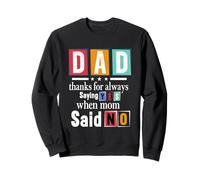 Diseño "Dad Thanks For Always Saying Yes Sudadera