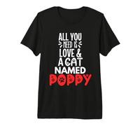 Diseño de Amapola con Nombre de Gato: ¡Todo lo Que Necesitas es Amor! Camiseta Premium