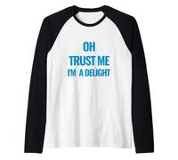 Diseño de Broma Divertida de Oh Trust Me I'm A Delight Camiseta Manga Raglan