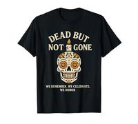Diseño de Calavera Dead But Not Gone Dia de los Muertos Camiseta