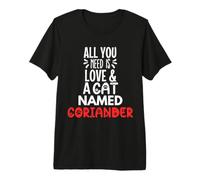 Diseño de Cilantro con Nombre de Gato: ¡Todo lo Que Necesitas es Amor! Camiseta Premium